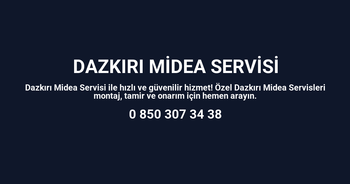 Dazkırı Midea Servisi